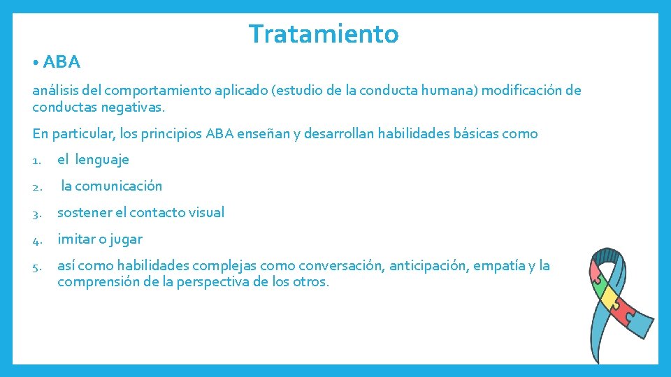  • ABA Tratamiento análisis del comportamiento aplicado (estudio de la conducta humana) modificación
