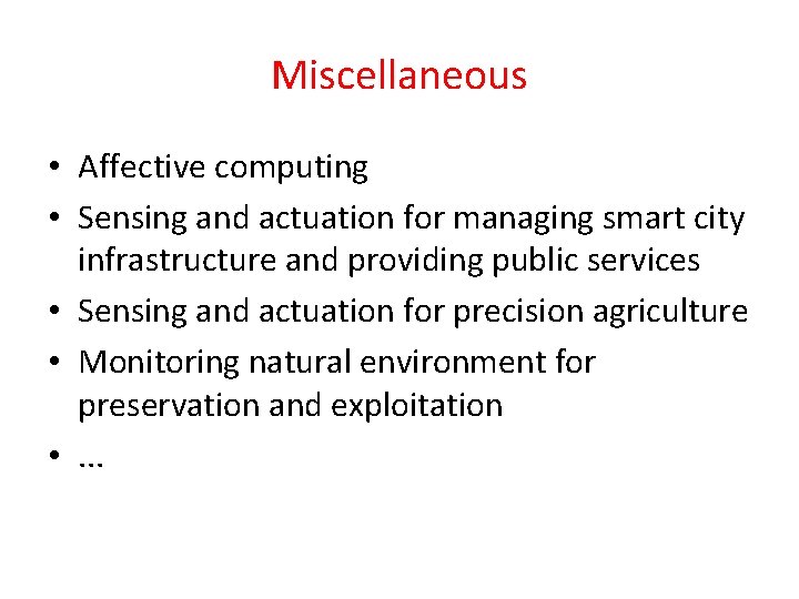 Miscellaneous • Affective computing • Sensing and actuation for managing smart city infrastructure and