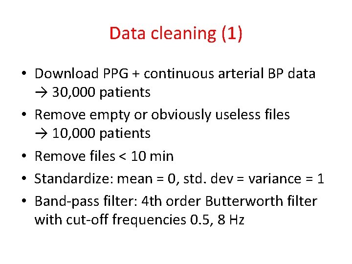 Data cleaning (1) • Download PPG + continuous arterial BP data → 30, 000