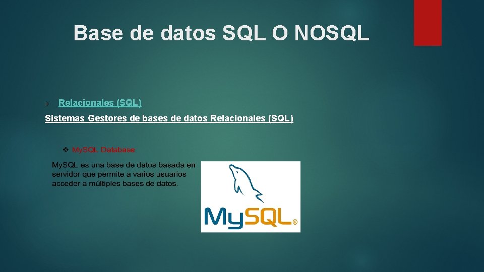 Base de datos SQL O NOSQL Relacionales (SQL) Sistemas Gestores de bases de datos