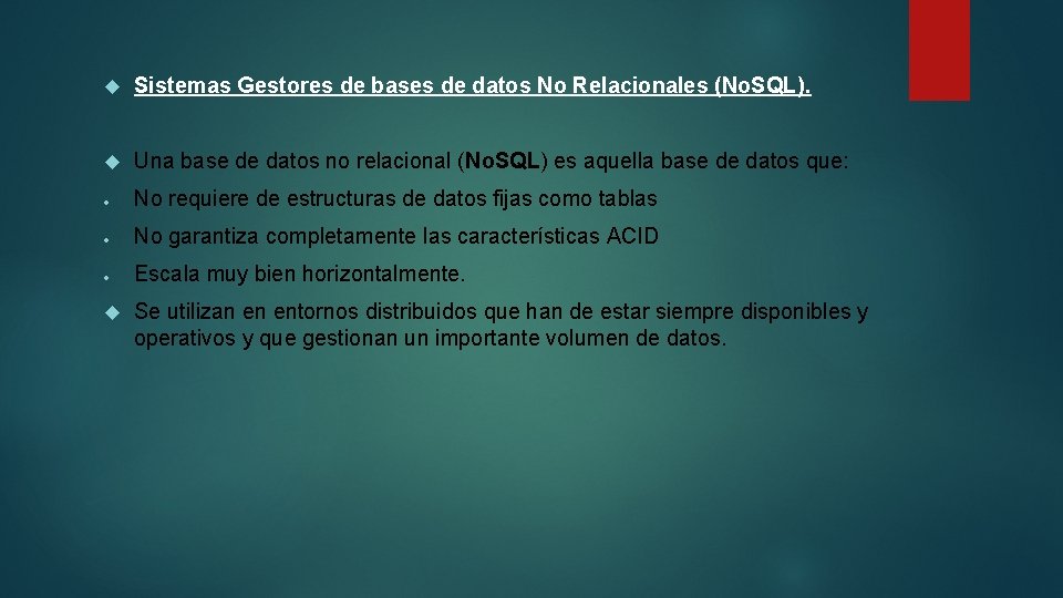  Sistemas Gestores de bases de datos No Relacionales (No. SQL). Una base de