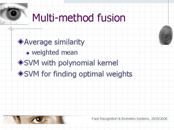 Multi-method fusion Average similarity n weighted mean SVM with polynomial kernel SVM for finding