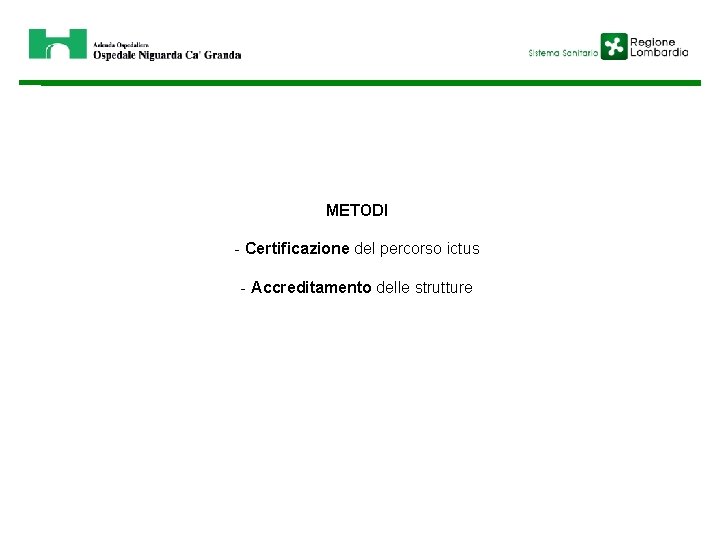 METODI - Certificazione del percorso ictus - Accreditamento delle strutture 