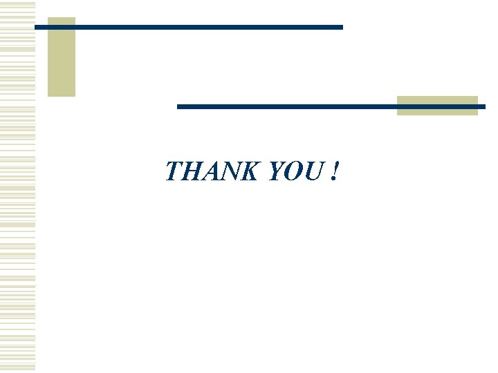 THANK YOU ! 