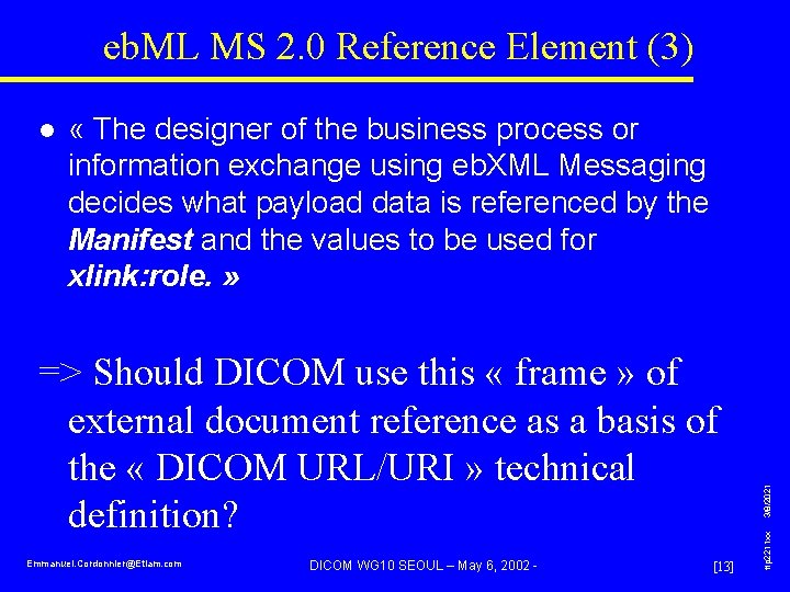 eb. ML MS 2. 0 Reference Element (3) => Should DICOM use this «