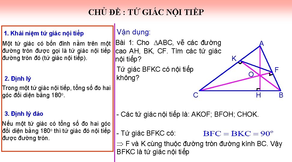 CHỦ ĐỀ : TỨ GIÁC NỘI TIẾP 1. Khái niệm tứ giác nội tiếp