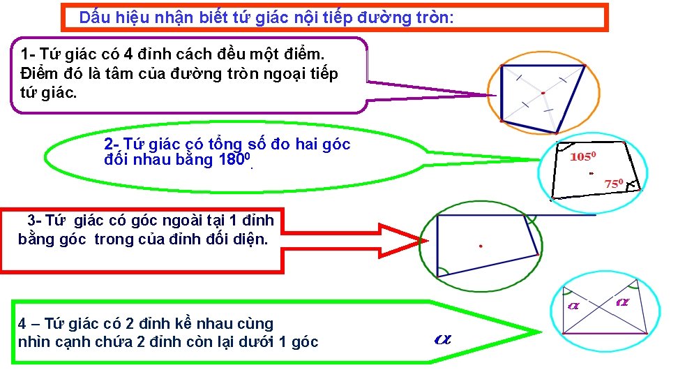 Dấu hiệu nhận biết tứ giác nội tiếp đường tròn: 1 - Tứ giác