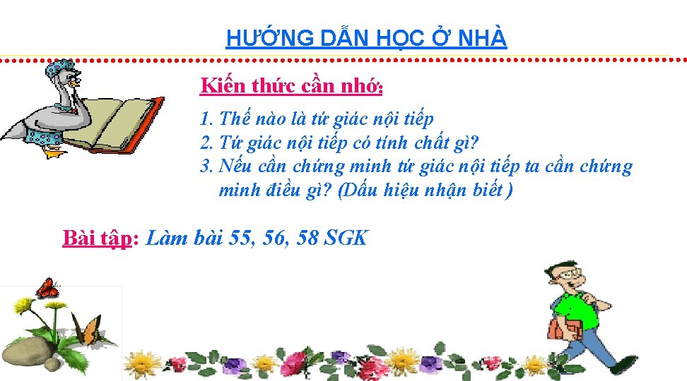 HƯỚNG DẪN HỌC Ở NHÀ Kiến thức cần nhớ: 1. Thế nào là tứ