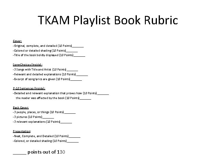 TKAM Playlist Book Rubric Cover: -Original, complete, and detailed (10 Points)_______ -Colored or detailed