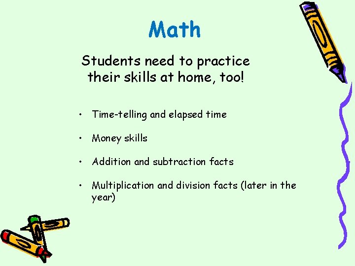 Math Students need to practice their skills at home, too! • Time-telling and elapsed