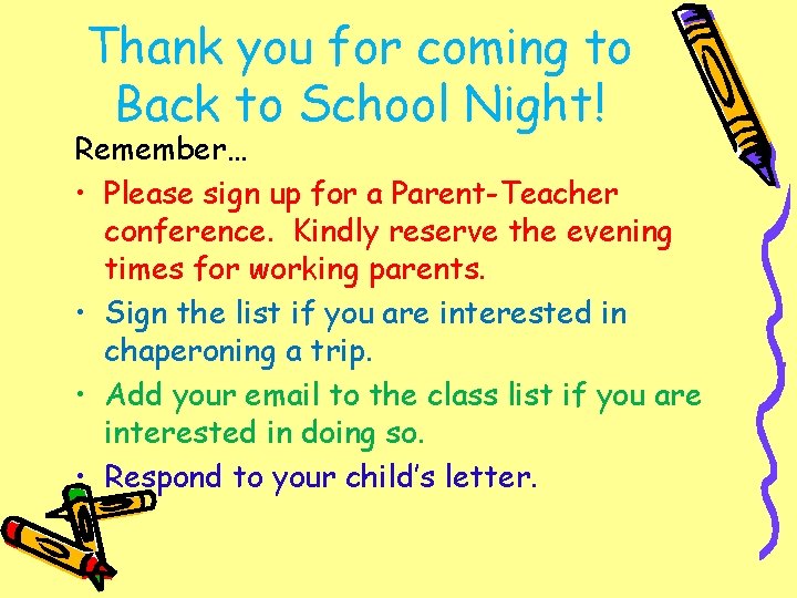 Thank you for coming to Back to School Night! Remember… • Please sign up