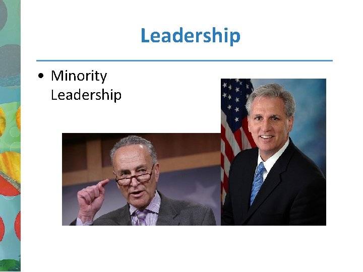 Leadership • Minority Leadership 