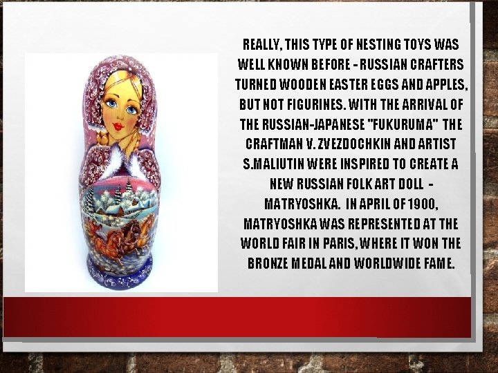 REALLY, THIS TYPE OF NESTING TOYS WAS WELL KNOWN BEFORE - RUSSIAN CRAFTERS TURNED
