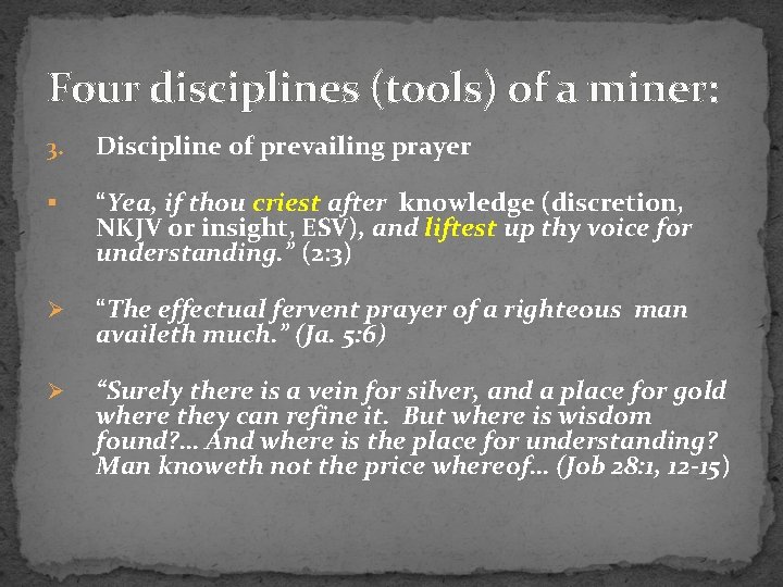 Four disciplines (tools) of a miner: 3. Discipline of prevailing prayer § “Yea, if