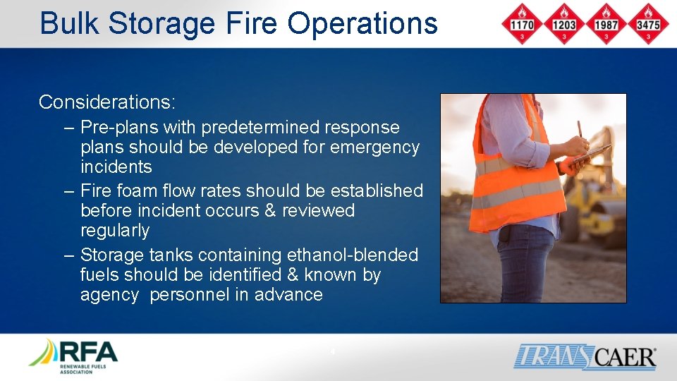 Bulk Storage Fire Operations Considerations: – Pre-plans with predetermined response plans should be developed