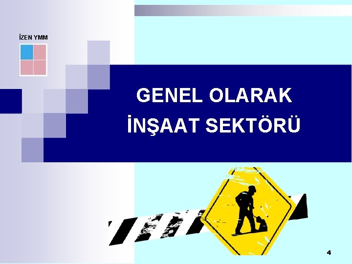 İZEN YMM GENEL OLARAK İNŞAAT SEKTÖRÜ 4 