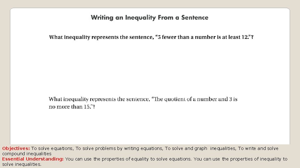 Objectives: To solve equations, To solve problems by writing equations, To solve and graph