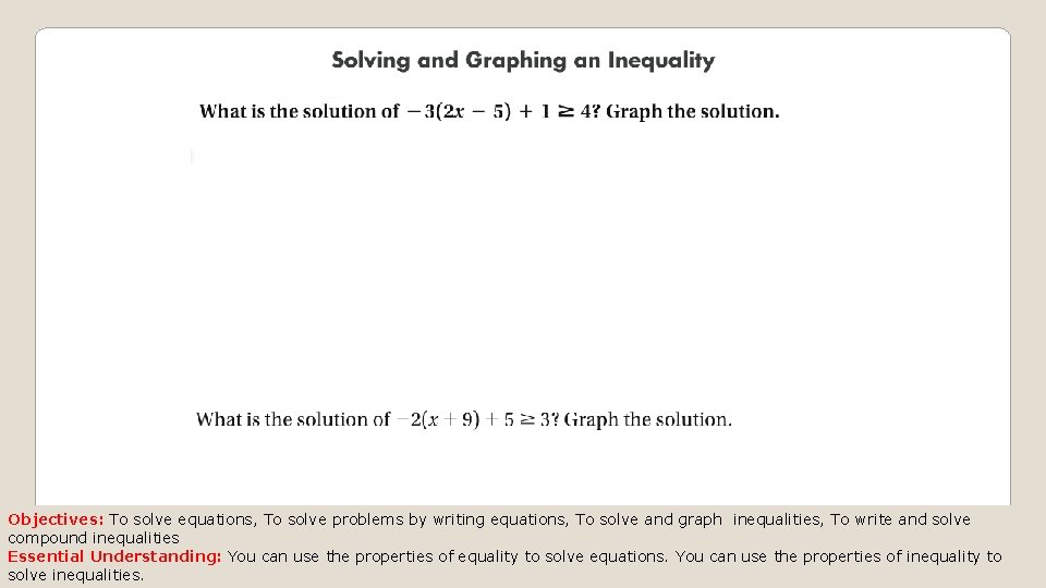 Objectives: To solve equations, To solve problems by writing equations, To solve and graph
