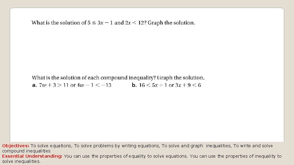 Objectives: To solve equations, To solve problems by writing equations, To solve and graph