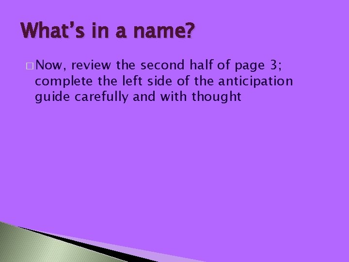 What’s in a name? � Now, review the second half of page 3; complete