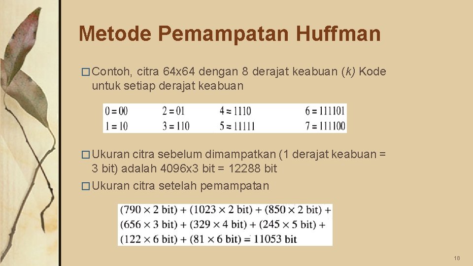 Metode Pemampatan Huffman � Contoh, citra 64 x 64 dengan 8 derajat keabuan (k)