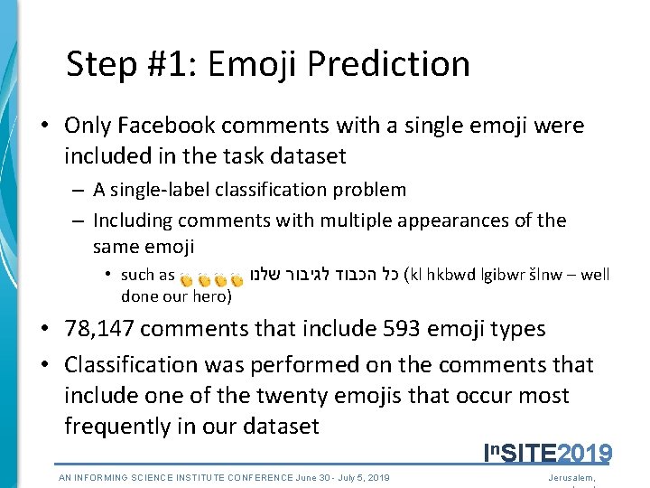 Step #1: Emoji Prediction • Only Facebook comments with a single emoji were included