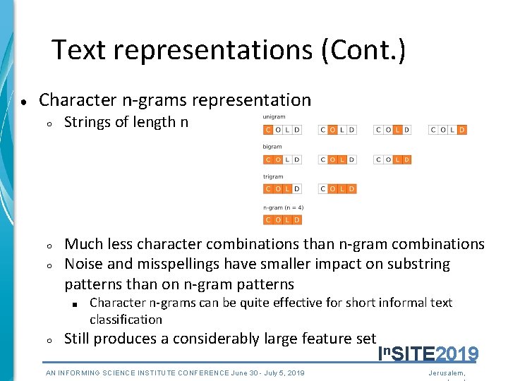 Text representations (Cont. ) ● Character n-grams representation ○ ○ ○ Strings of length