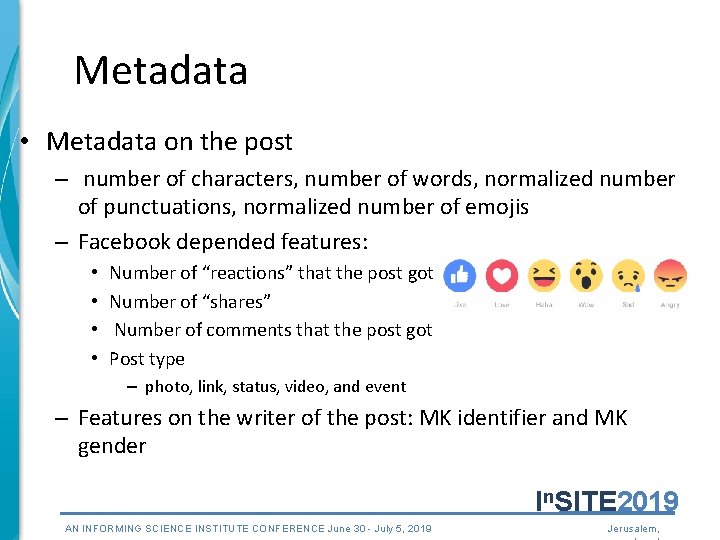 Metadata • Metadata on the post – number of characters, number of words, normalized
