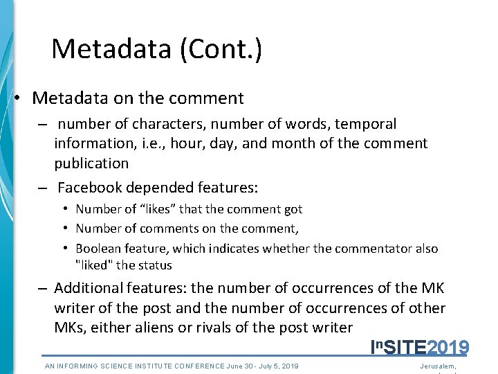 Metadata (Cont. ) • Metadata on the comment – number of characters, number of