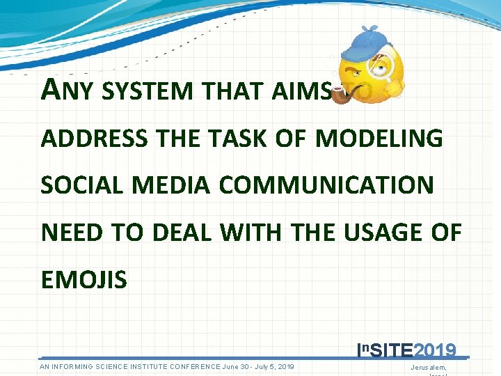 ANY SYSTEM THAT AIMS TO ADDRESS THE TASK OF MODELING SOCIAL MEDIA COMMUNICATION NEED
