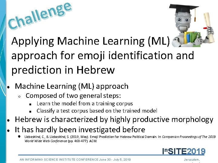 e g n e l l a h C Applying Machine Learning (ML) approach