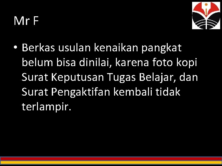 Mr F • Berkas usulan kenaikan pangkat belum bisa dinilai, karena foto kopi Surat