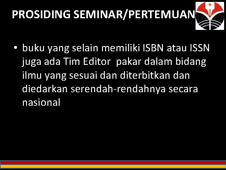 PROSIDING SEMINAR/PERTEMUAN • buku yang selain memiliki ISBN atau ISSN juga ada Tim Editor