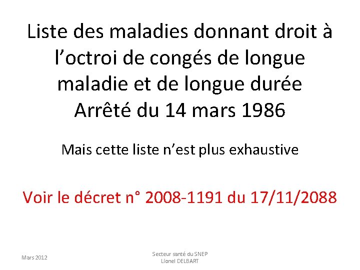 Liste des maladies donnant droit à l’octroi de congés de longue maladie et de