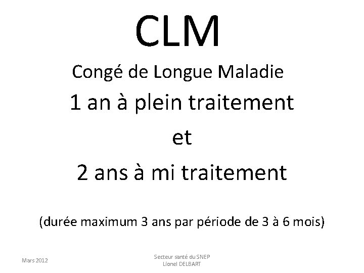 CLM Congé de Longue Maladie 1 an à plein traitement et 2 ans à