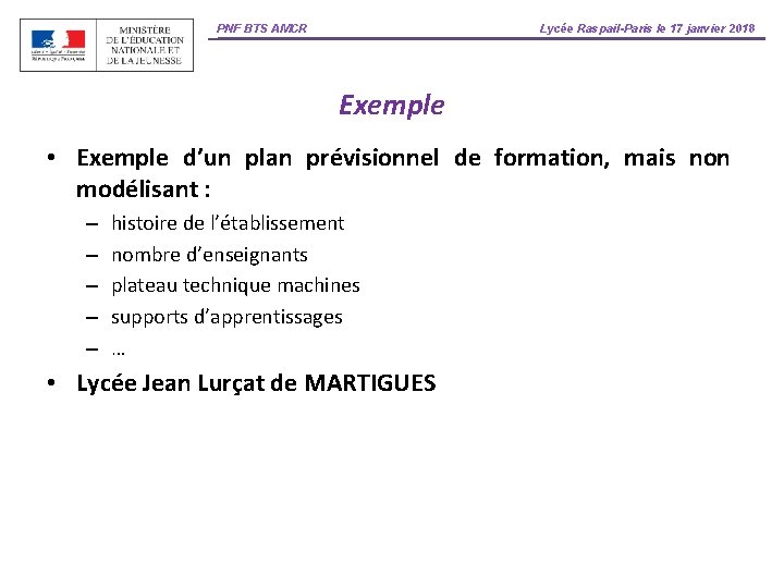 PNF BTS AMCR Lycée Raspail-Paris le 17 janvier 2018 Exemple • Exemple d’un plan