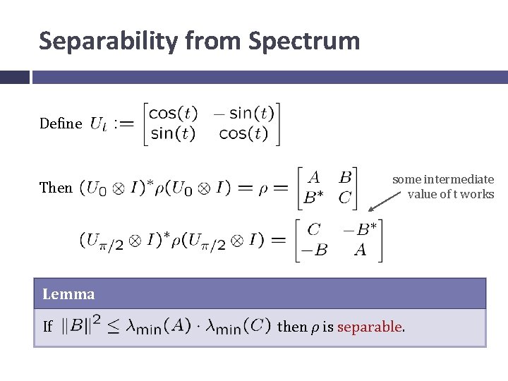 Separability from Spectrum Define Then some intermediate value of t works Lemma If then