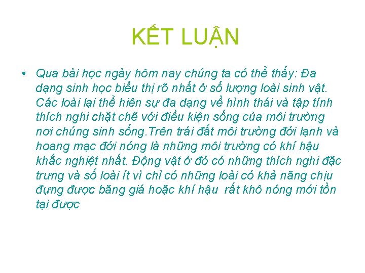 KẾT LUẬN • Qua bài học ngày hôm nay chúng ta có thể thấy: