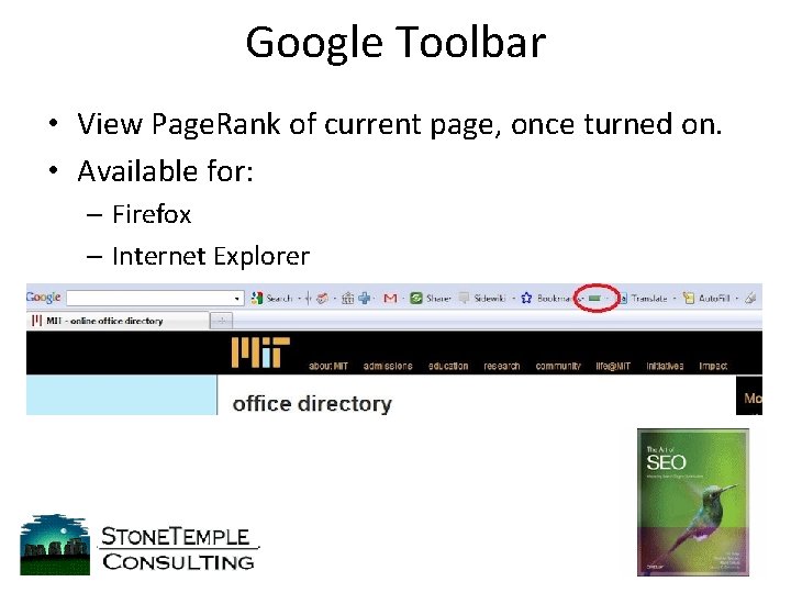 Google Toolbar • View Page. Rank of current page, once turned on. • Available
