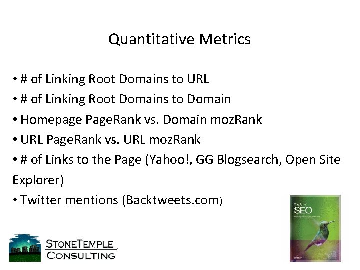 Quantitative Metrics • # of Linking Root Domains to URL • # of Linking
