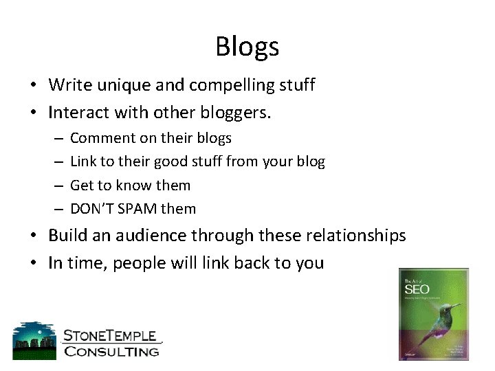 Blogs • Write unique and compelling stuff • Interact with other bloggers. – –