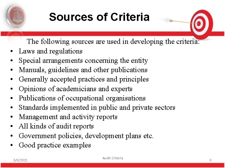 Sources of Criteria • • • The following sources are used in developing the