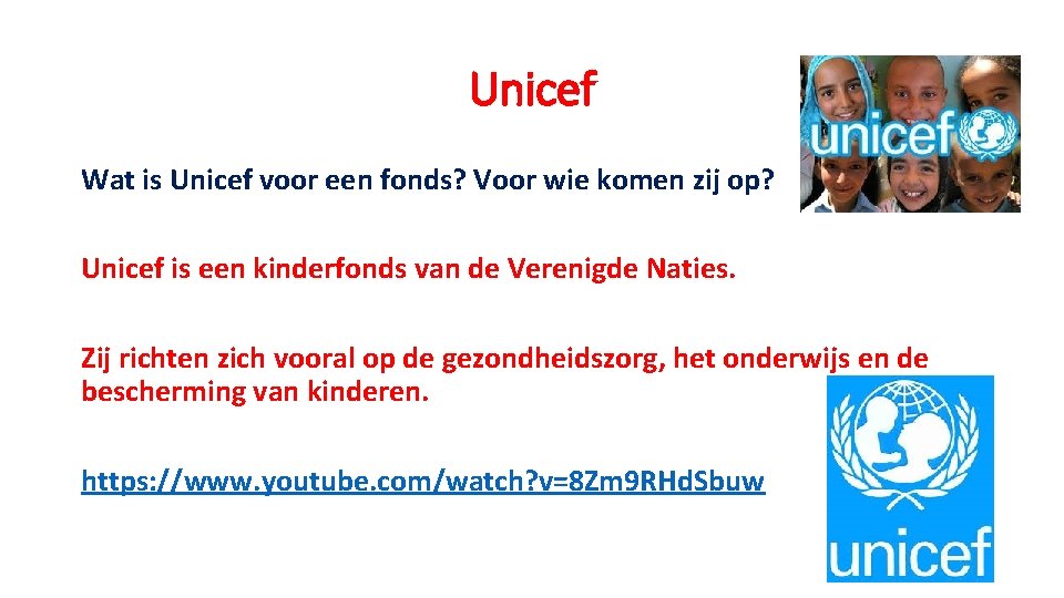 Unicef Wat is Unicef voor een fonds? Voor wie komen zij op? Unicef is
