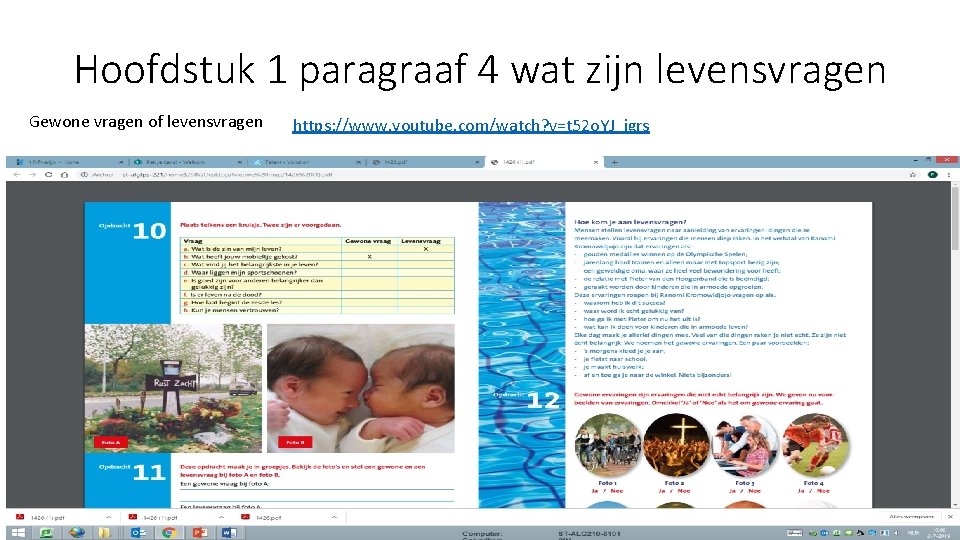 Hoofdstuk 1 paragraaf 4 wat zijn levensvragen Gewone vragen of levensvragen https: //www. youtube.