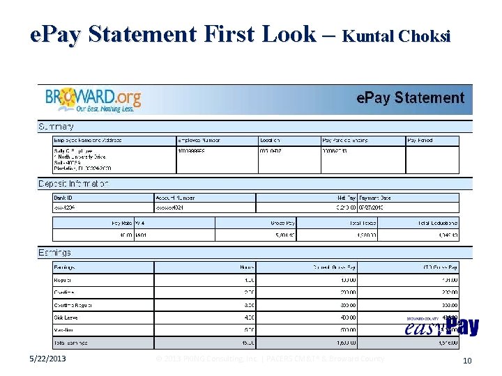 e. Pay Statement First Look – Kuntal Choksi 5/22/2013 © 2013 PKING Consulting, Inc.
