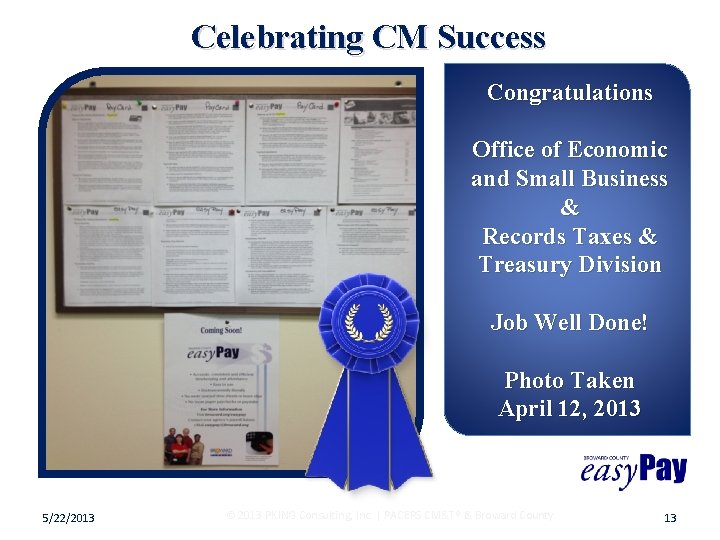 Celebrating CM Success Congratulations Office of Economic and Small Business & Records Taxes &