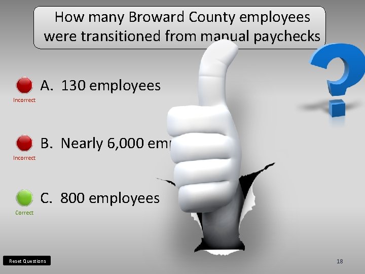 How many Broward County employees were transitioned from manual paychecks A. 130 employees Incorrect