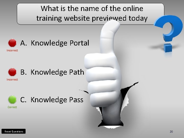 What is the name of the online training website previewed today A. Knowledge Portal
