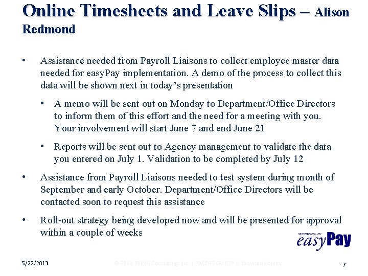 Online Timesheets and Leave Slips – Alison Redmond • Assistance needed from Payroll Liaisons
