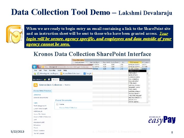 Data Collection Tool Demo – Lakshmi Devalaraju When we are ready to begin entry